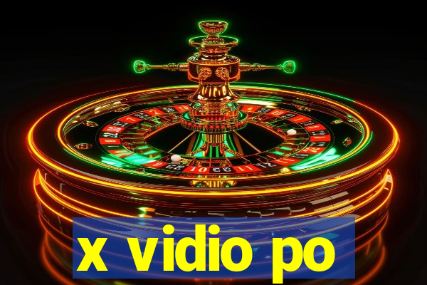 x vidio po